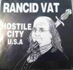 Rancid Vat : Hostile City U.S.A.